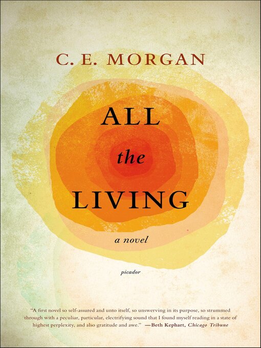 Title details for All the Living by C. E. Morgan - Wait list